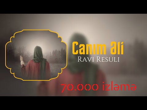 Canım Əli - Ravi Resuli | Yeni Dini Mahni 2022