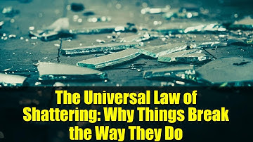 The Universal Law of Shattering: Why Things Break the Way They Do