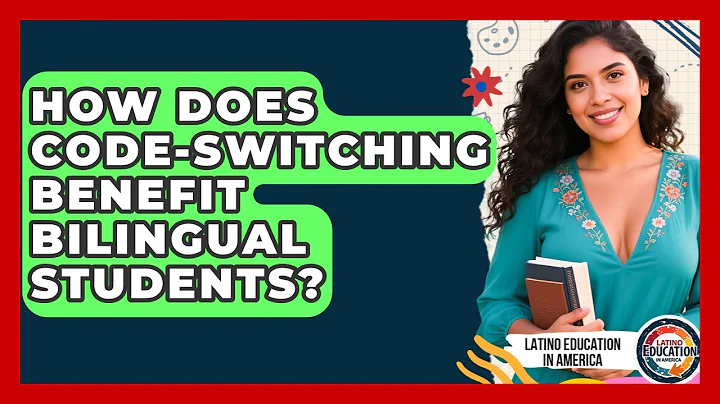 How Does Code-switching Benefit Bilingual Students? - Latino Education in America