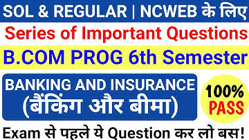 DU Sol Ncweb B.Com Prog Banking And Insurance 6th Semester Important Question | Gyantech Monu