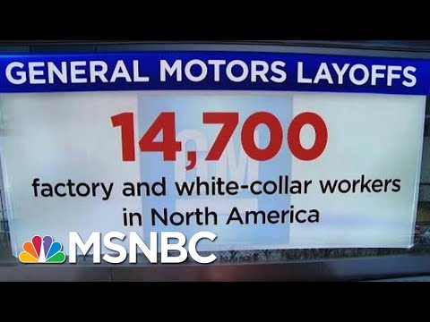 General Motors Announces Sweeping Layoffs For North American Workers | Velshi & Ruhle | MSNBC