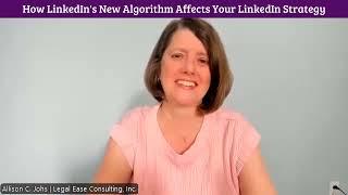 Allison Johs: How LinkedIn's New Algorithm Affects Your LinkedIn Strategy Allison Johs: How LinkedIn's New Algorithm Affects Your LinkedIn Strategy