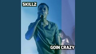 Goin Crazy