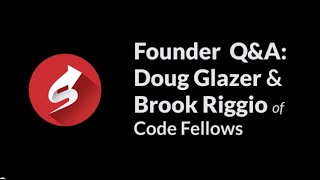 Famous Code Fellows Q&A: Doug Glazer and Brook Riggio Wealth