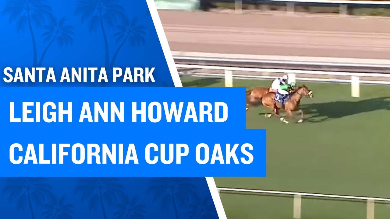 2026 $175,000 Leigh Ann Howard California Cup Oaks at Santa Anita Park