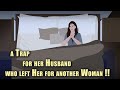 A Trap for her Husband who left Her for another Woman !! Animated Stories