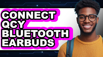How to Connect QCY Bluetooth Earbuds 2025 - Full Guide
