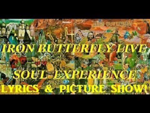 Iron Butterfly: Soul Experience: Lyrics & Picture Show