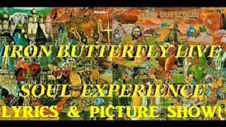 Iron Butterfly: Soul Experience: Lyrics & Picture Show