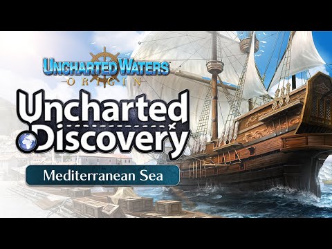 [Uncharted Waters Origin] Uncharted Discovery ~ Mediterranean Sea ~