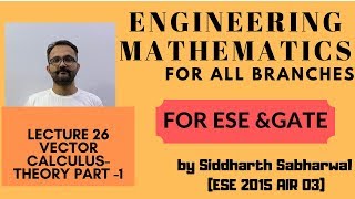 Lecture 26 - Engineering Mathematics - Vector Calculus Theory Part -1