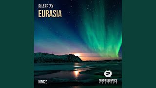 Eurasia (Extended Mix) - Blaze ZX