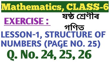 CLASS-6 MATHEMATICS, L-1, STRUCTURE OF NUMBERS, Exercise : PAGE NO. 25, Q. NO. 24, 25, 26