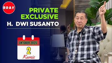 RDAY LIVESTREAMING PRIVATE EXCLUSIVE H DWI SUSANTO || KAMIS 2 OKTOBER 2025
