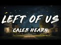 Caleb Hearn - LEFT OF US (Lyrics)