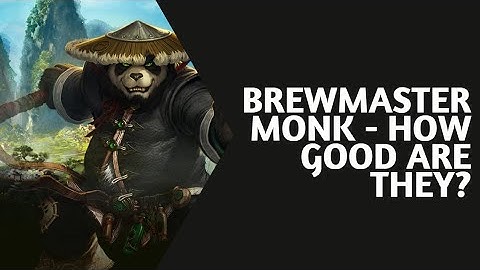 Brewmaster Monk - How Good Are They in Dragonflight?