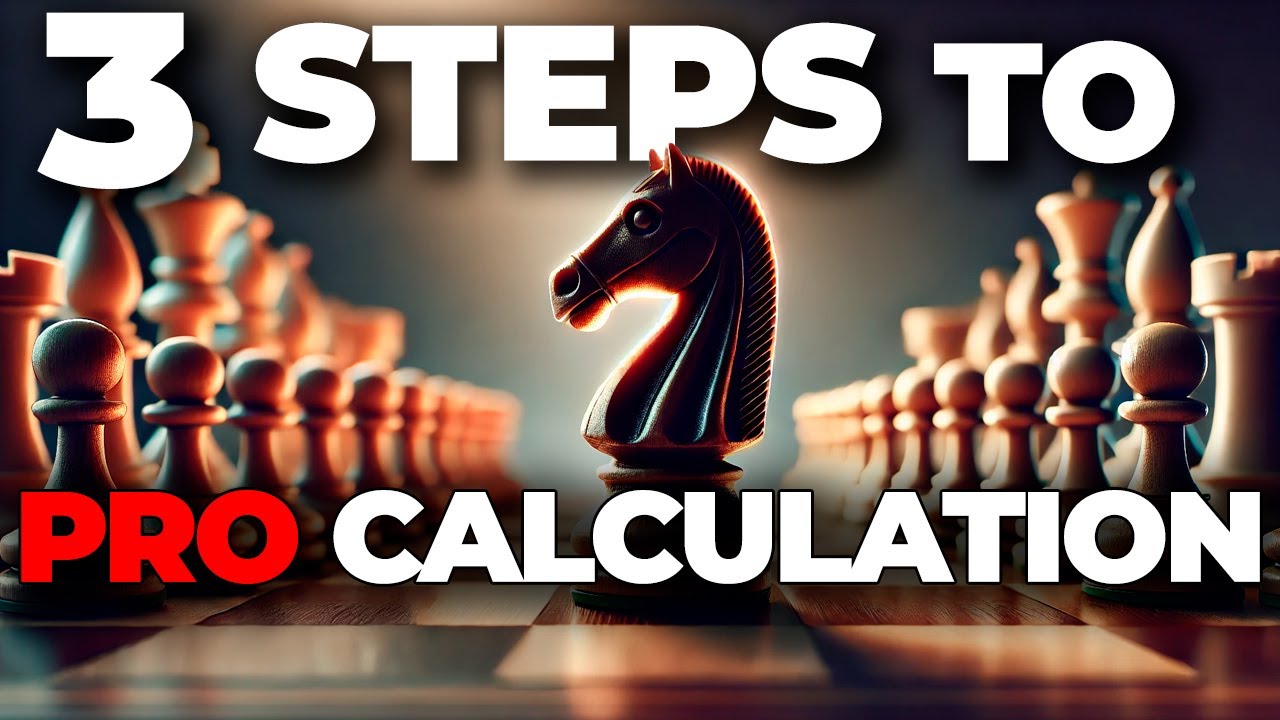 3-step Calculation Method From World-Class Chess Coach - YouTube