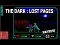 The dark  lost pages  homebrew from 2021  on the zx spectrum 128k  with commentary