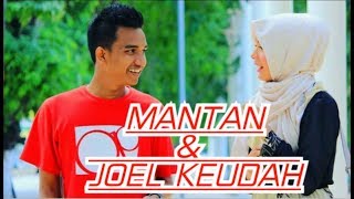 Lagu Aceh Terbaru Joel Keudah  Mantan