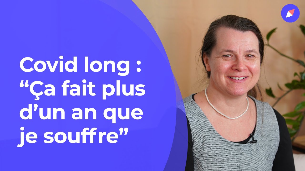 Covid long : “Ça fait plus d’un an que je souffre”