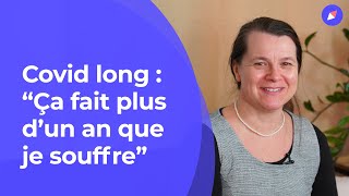 Covid long : “Ça fait plus d’un an que je souffre” Covid long : “Ça fait plus d’un an que je souffre”