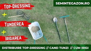 Top Dressing-Ul, Tunderea Și Irigarea După Supraînsămânțarea Gazonului - Semintegazon.ro