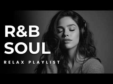 Romantic R&B Soul - Smooth RnB Relax - Soul - Jazz - Lofi - BGM