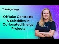 Modelling Offtake Contracts and Subsidies in Co-located Energy Projects