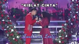 Bikin Baper!! Faul ft Lesti - Kiblat Cinta Lirik