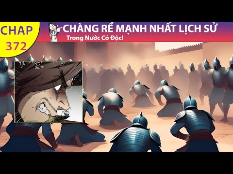 Chàng Rể Mạnh Nhất Lịch Sử Chap 372 | Tiểu Thuyết Ghép Art