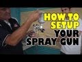 How to setup your spray gun