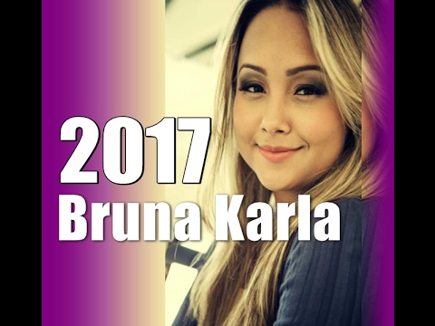 Bruna Karla 2017/2018 - seleção AS MELHORES músicas gospel - YouTube