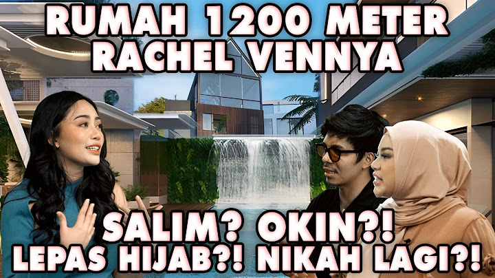 RUMAH 50 M RACHEL VENNYA?! LEPAS HIJAB ?! NIKAH LAGI?!