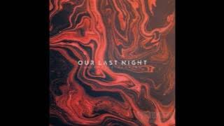 OUR LAST NIGHT - Selective Hearing - Tongue tied (LYRICS)