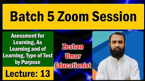 Assessment for Learning, as learning and of learning, type of test by purpose