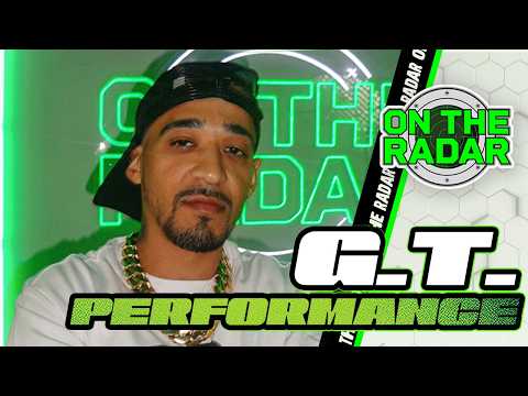 G.T. "Smarter Not Harder’" | On The Radar Performance