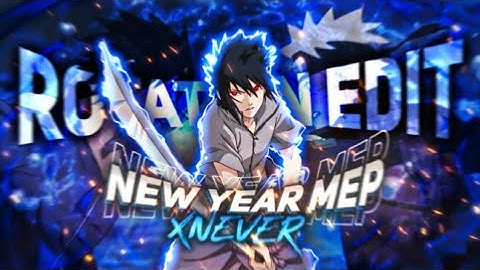MEP [MULTI EDITOR PROJECT] AMV ROTATION STYLE "HAPPY NEW YEAR💖"