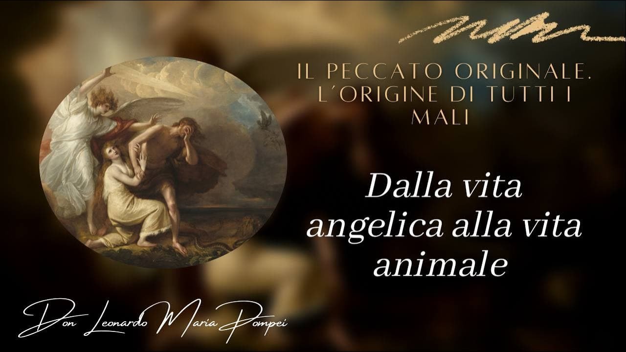Dalla vita angelica alla vita animale