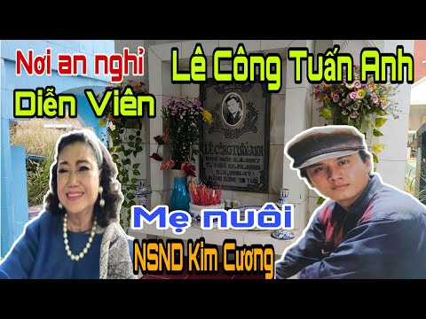 Video Viếng mộ diễn viên Lê Công Tuấn Anh bất ngờ biết được... - youtube