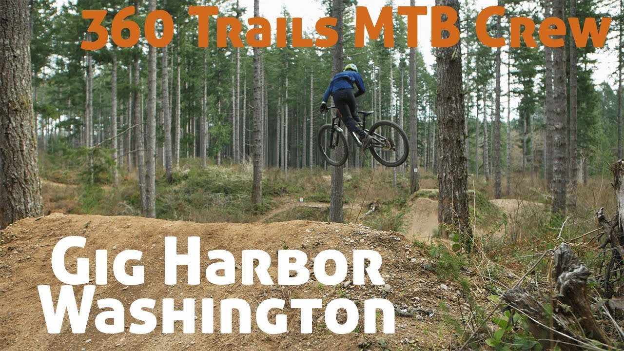 360 Trails Mountain Bike Crew Gig Harbor, Washington YouTube
