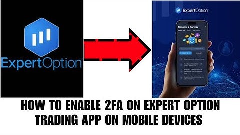 How to enable two factor authentication on Expert option trading app
