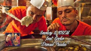 Smokey & KREM feat. Gecko - Dansul Puiului [Official Audio]