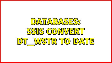Databases: SSIS convert DT_WSTR to date