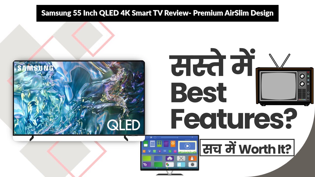 Samsung 55 Inch QLED 4K Smart TV Review- Premium AirSlim Design | Review in Hindi | Features