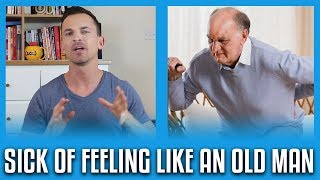 Sick Of Feeling Like An Old Man. Please Help. TRT Special Q+A