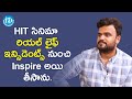 Hit is inspired by real life incidents  director sailesh kolanu  frankly with tnr