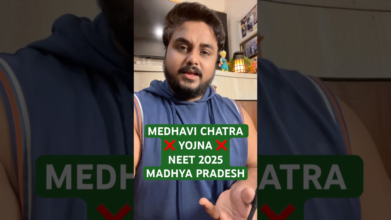 MEDHAVI CHATRA YOJNA Madhya Pradesh MBBS Scholarship Madhya Pradesh Latest Updates Neet 2025 