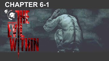 The Evil Within Walkthrough Chapter 6 -1 Losing Grip on Ourselves (Gameplay PS4)