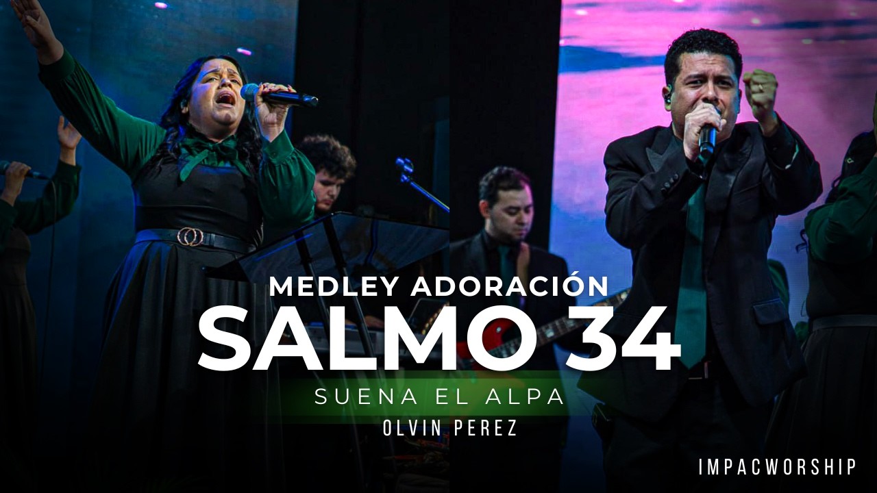 Medley de Adoracion Salmo 34 // Suena el Alpa // Olvin Perez ft Franchelie Burgos // Impacworship