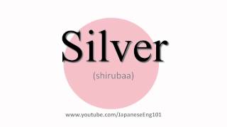 How to Pronounce Silver @JapaneseEng101
